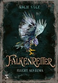 Cover: Falkenreiter - Flucht aus Luma - Schneiderbuch