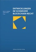 Cover: Entwicklungen im Schweizer Blockchain-Recht - Helbing & Lichtenhahn