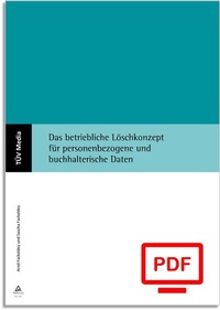 Abbildung von: Das betriebliche Löschkonzept für personenbezogene und buchhalterische Daten (E-Book,pdf) - TÜV Media GmbH TÜV Rheinland Group