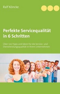 Abbildung von: Perfekte Servicequalität in 6 Schritten - Books on Demand