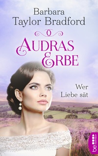Abbildung von: Audras Erbe - Wer Liebe sät - beHEARTBEAT