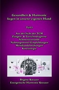 Cover: Aus der Sicht der TCM, Zungen- und Gesichtsdiagnose, Schmerzzust&auml;nde,... / Gesundheit &amp; Harmonie liegen in unserer eigenen Hand - epubli
