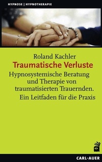 Abbildung von: Traumatische Verluste - Carl-Auer Verlag