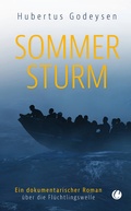 Cover: Sommersturm. Ein dokumentarischer Roman &uuml;ber die Fl&uuml;chtlingswelle - CharlesVerlag