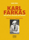 Cover: Karl Farkas und die Zeit zwischen den Kriegen - &Ouml;sterreichisches Kabarettarchiv