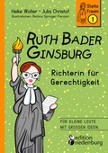 Cover: Ruth Bader Ginsburg - Richterin f&uuml;r Gerechtigkeit - edition riedenburg e.U.