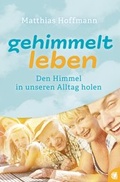 Cover: Gehimmelt leben - GloryWorld-Medien