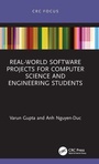 Cover: Real-World Software Projects for Computer Science and Engineering Students - CRC Press