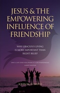 Cover: Jesus and The Empowering Influence of Friendship - Coventry Press