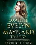 Cover: The Evelyn Maynard Trilogy - Kaydence Snow