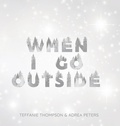 Cover: When I Go Outside I Go Inside - Karen Mc Dermott Publishing