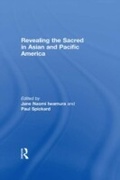 Cover: Revealing the Sacred in Asian and Pacific America - Routledge