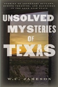 Cover: Unsolved Mysteries of Texas - TwoDot Books