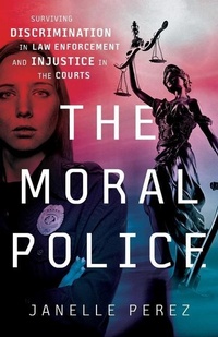 Abbildung von: The Moral Police - Lioncrest Publishing
