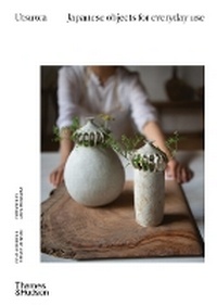 Enlarge image Cover: Utsuwa: Japanese Objects for Everyday Use - Thames and Hudson (Australia) Pty Ltd
