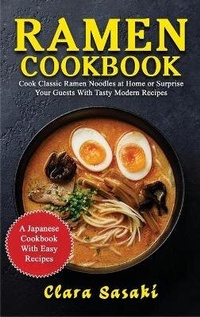 Abbildung von: Ramen Cookbook - Charlie Creative Lab