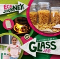 Cover: Life Cycle of a Glass Jar - BookLife Publishing