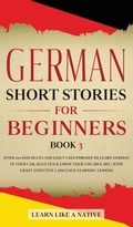 Cover: German Short Stories for Beginners Book 3 2020 - Learn Like A Native