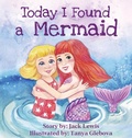 Cover: Today I Found a Mermaid - Starry Dreamer Publishing, LLC