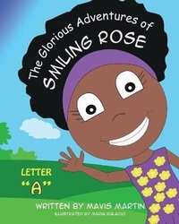 Enlarge image Cover: The Glorious Adventures of Smiling Rose Letter "A" - Mavis Okpako