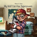 Cover: My Wolf Cub Has Superpowers - Tinlizzy Publishing