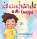 Cover: Escuchando a mi Cuerpo - Skinned Knee Publishing