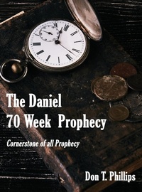 Enlarge image Cover: The Daniel 70 Week Prophecy - Virtualbookworm.com Publishing