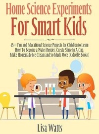 Enlarge image Cover: Home Science Experiments for Smart Kids! - Dane McBeth