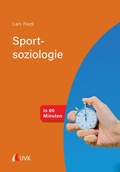 Cover: Sportsoziologie in 60 Minuten - UVK Verlag
