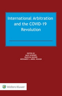 Abbildung von: International Arbitration and the COVID-19 Revolution - Kluwer Law International