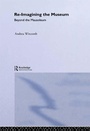 Cover: Re-Imagining the Museum - Routledge