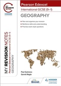 Cover: My Revision Notes: Pearson Edexcel International GCSE (9-1) Geography - Hodder Education