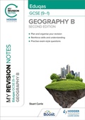 Cover: My Revision Notes: Eduqas GCSE (9-1) Geography B Second Edition - Hodder Education