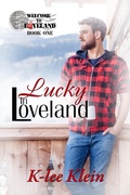Cover: Lucky in Loveland (Where the Heart is, #1) - K-lee Klein