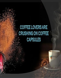 Abbildung von: Coffee Lovers Are Crushing On Coffee Capsules - Lulu.com