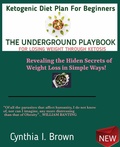 Cover: Ketogenic Diet Plan For Beginners-The Underground Playbook for Losing Weight Through Ketosis - Lulu.com