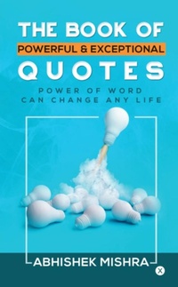 Abbildung von: THE BOOK OF POWERFUL & EXCEPTIONAL QUOTES - Lulu.com