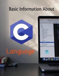 Abbildung von: Basic Information About C language PDF - Lulu.com