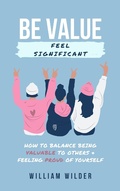 Cover: Be Value | Feel Significant - Lulu.com