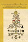 Cover: ROSICRUCIANISM AND MODERN INITIATION - Rudolf Steiner Press