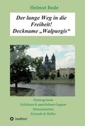 Cover: Der lange Weg in die Freiheit! Deckname "Walpurgis" - tredition