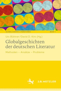 Abbildung von: Globalgeschichten der deutschen Literatur - J.B. Metzler