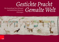 Abbildung von: Gestickte Pracht - Gemalte Welt - Vandenhoeck & Ruprecht