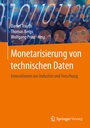 Cover: Monetarisierung von technischen Daten - Springer Vieweg