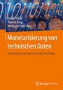Cover: Monetarisierung von technischen Daten - Springer Vieweg
