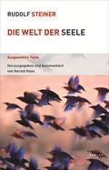 Cover: Die Welt der Seele - Rudolf Steiner Verlag