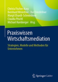 Abbildung von: Praxiswissen Wirtschaftsmediation - Springer Gabler