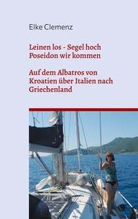 Abbildung von: Leinen los - Segel hoch - Poseidon wir kommen - BoD - Books on Demand