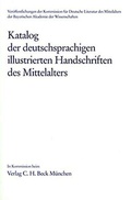 Cover: Katalog der deutschsprachigen illustrierten Handschriften des Mittelalters Bd. 8 - Bayerische Akademie der Wissenschaften