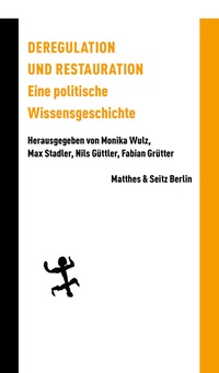 Enlarge image Cover: Deregulation und Restauration - Matthes & Seitz Berlin